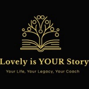 Lovely is YOUR Story