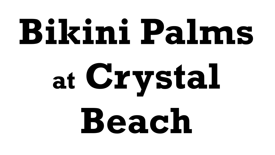 Bikini Palms at Crystal Beach
